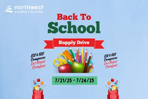 Back to School Supply Drive at Northwest Career College, July 21-24, 2025, featuring school supplies and colorful graphics.