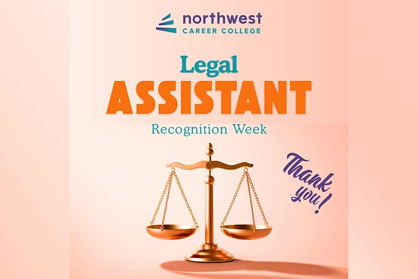 Graphic for Legal Assistant Recognition Week by Northwest Career College, featuring a scale and Thank you! message.